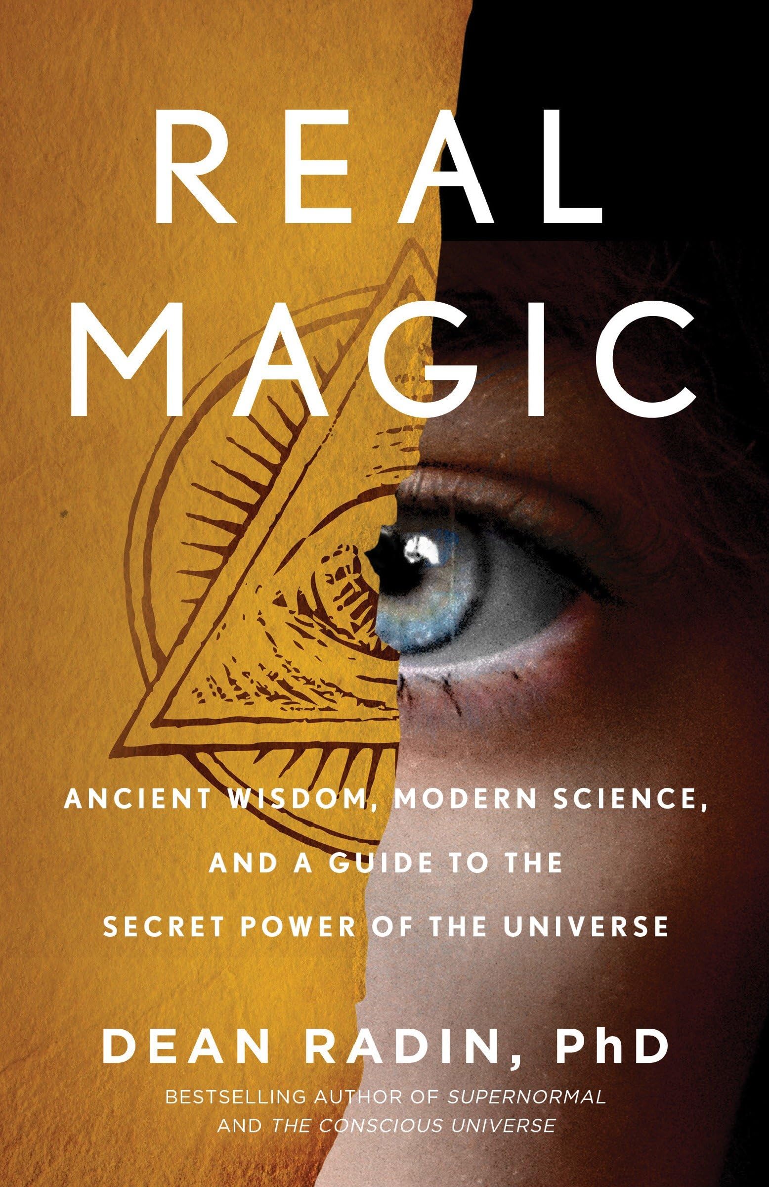 Real Magic: Ancient Wisdom, Modern Science, and a Guide to the Secret Power of the Universe,Used