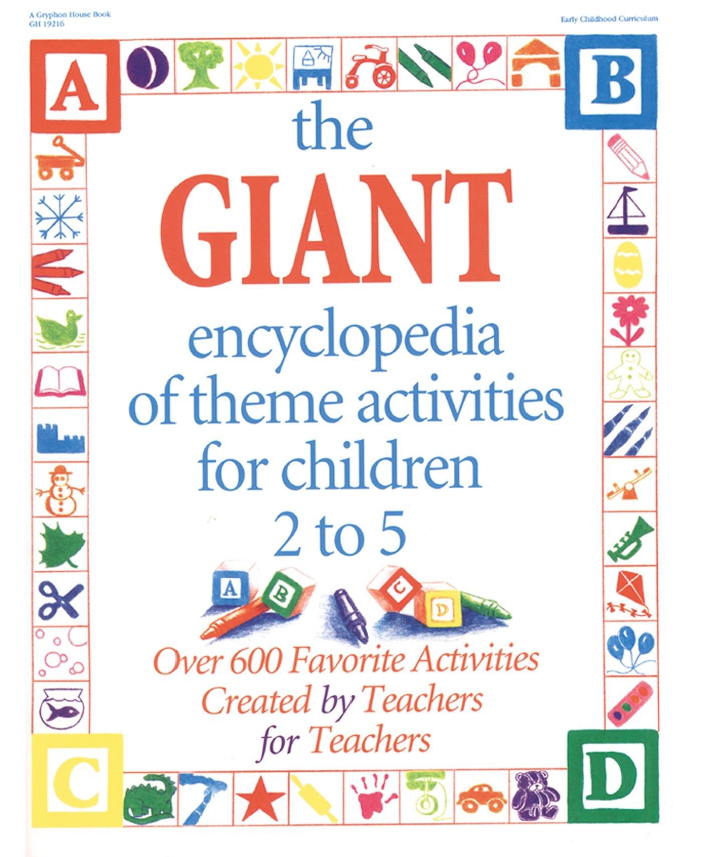 The GIANT Encyclopedia of Theme Activities for Children 2 to 5: Over 600 Favorite Activities Created by Teachers for Teachers,Used