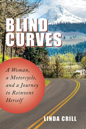 Blind Curves: A Woman, a Motorcycle, and a Journey to Reinvent Herself,Used
