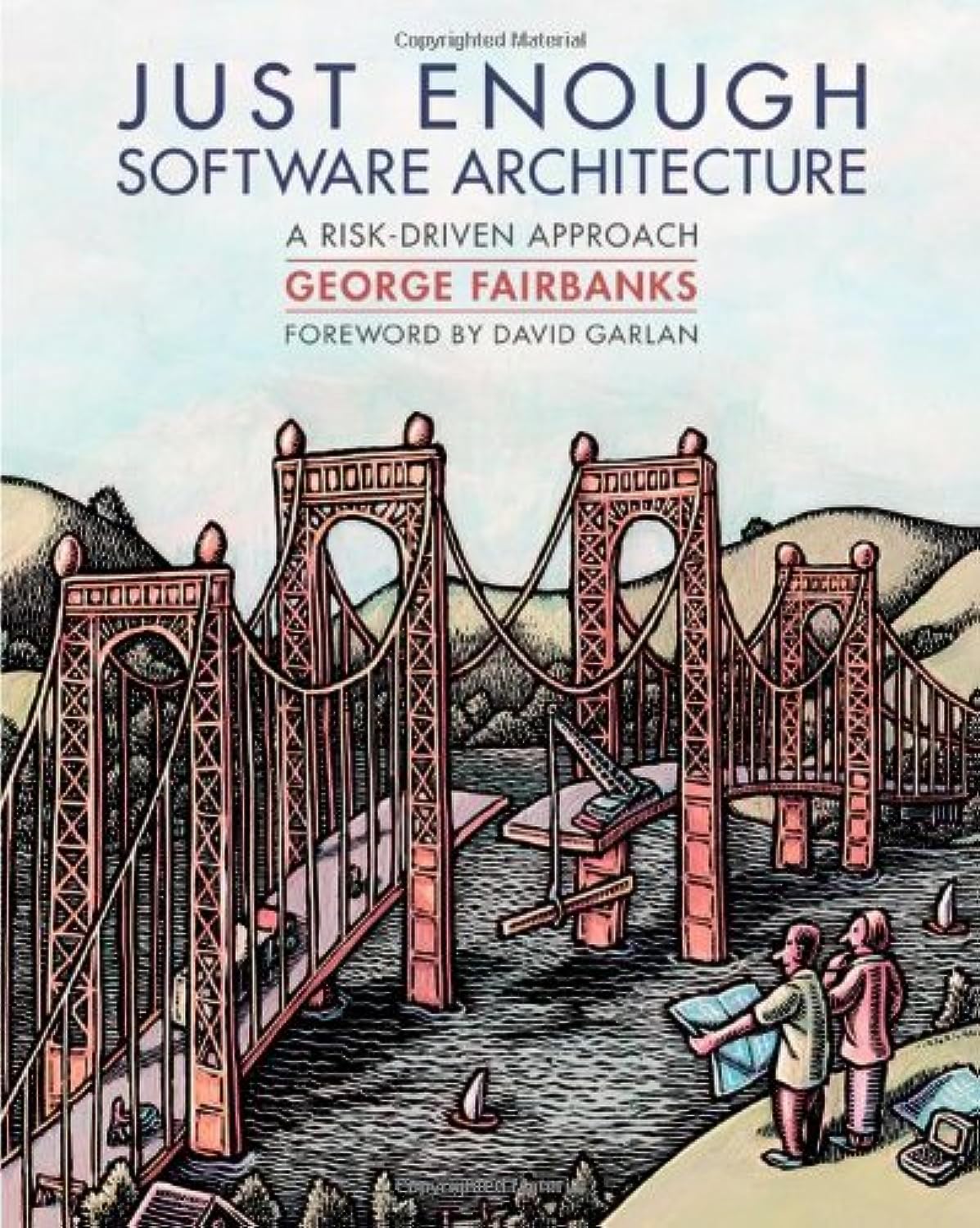 Just Enough Software Architecture: A RiskDriven Approach,Used