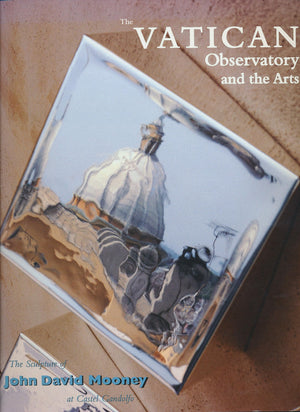 Vatican Observatory and the Arts: The Sculpture of John David Mooney at Castel Gandolfo (ND From Vatican Observatory Found),Used