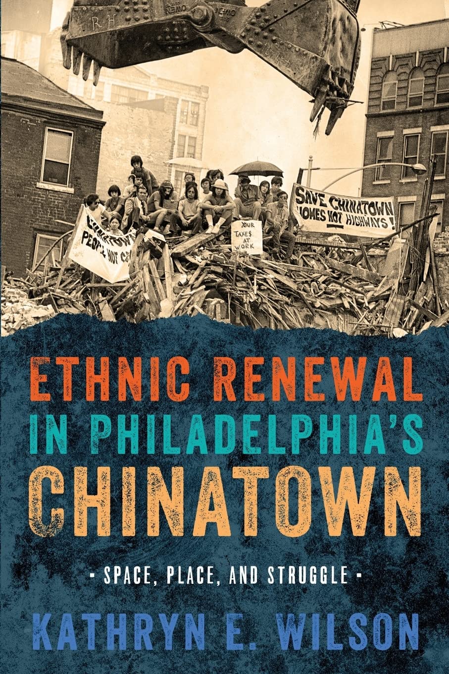 Ethnic Renewal in Philadelphia's Chinatown: Space, Place, and Struggle (Urban Life, Landscape and Policy),Used
