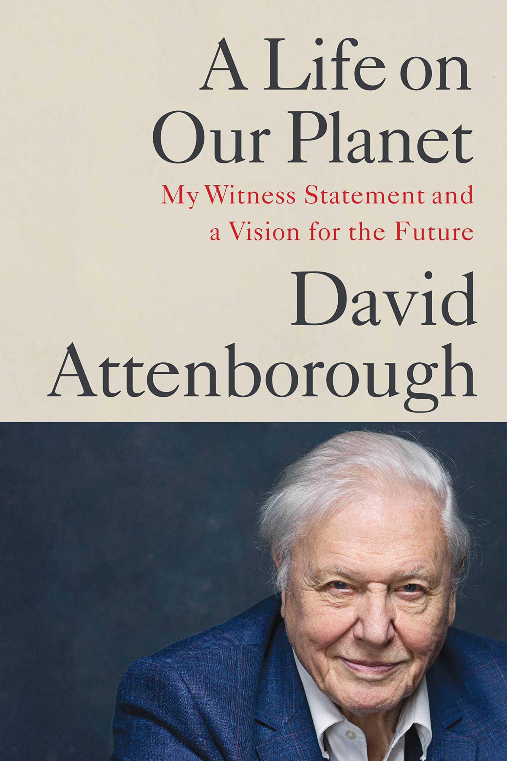 A Life on Our Planet: My Witness Statement and a Vision for the Future,Used
