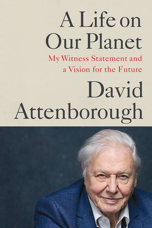 A Life on Our Planet: My Witness Statement and a Vision for the Future,Used