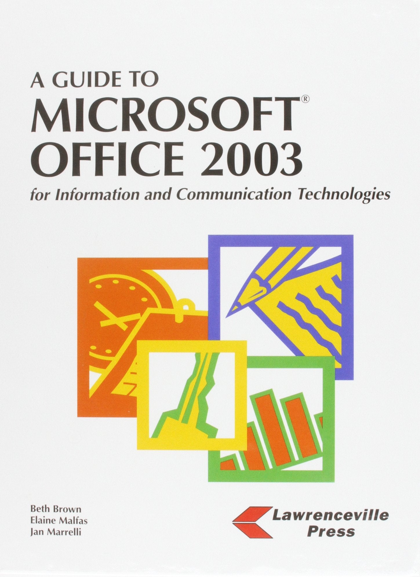 A Guide to Microsoft Office 2003 for Information and Communications Technologies,Used