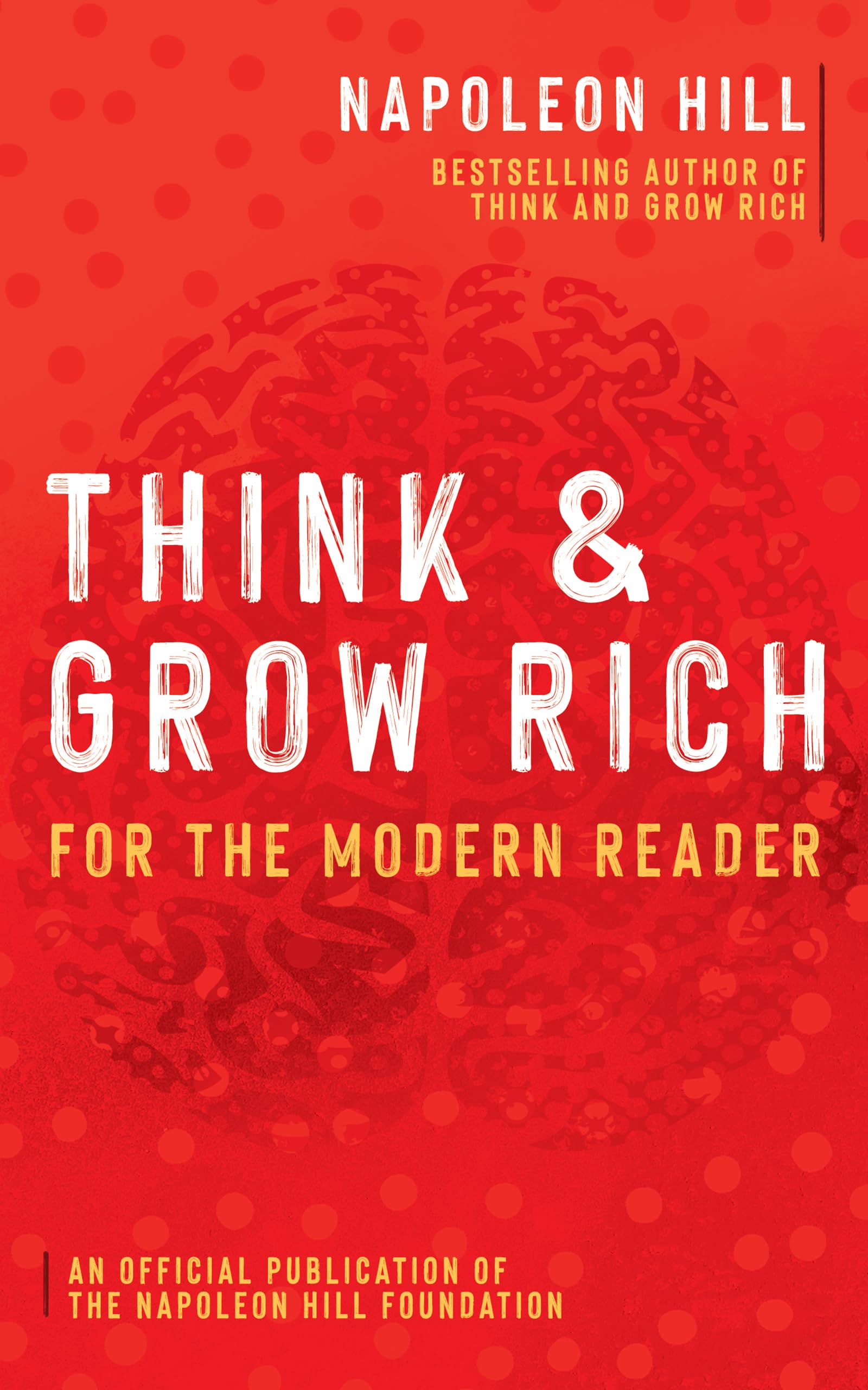 Think and Grow Rich: For the Modern Reader (Official Publication of the Napoleon Hill Foundation),Used