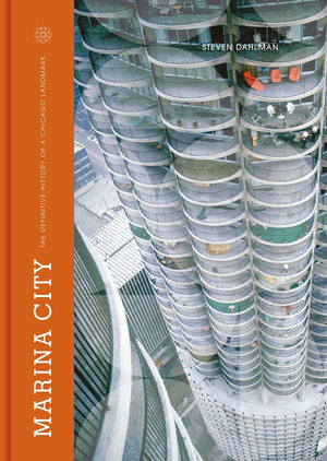 Marina City: The Definitive History Of A Chicago Landmark