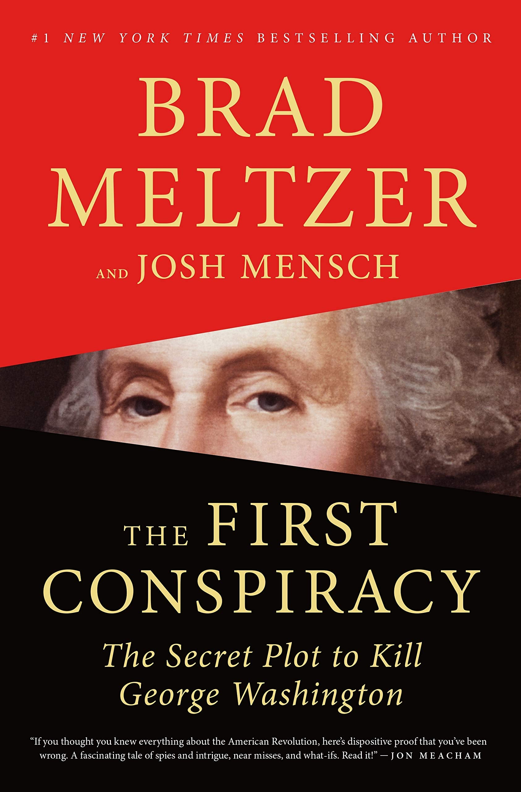 The First Conspiracy: The Secret Plot To Kill George Washington