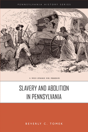 Slavery and Abolition in Pennsylvania (Pennsylvania History),Used