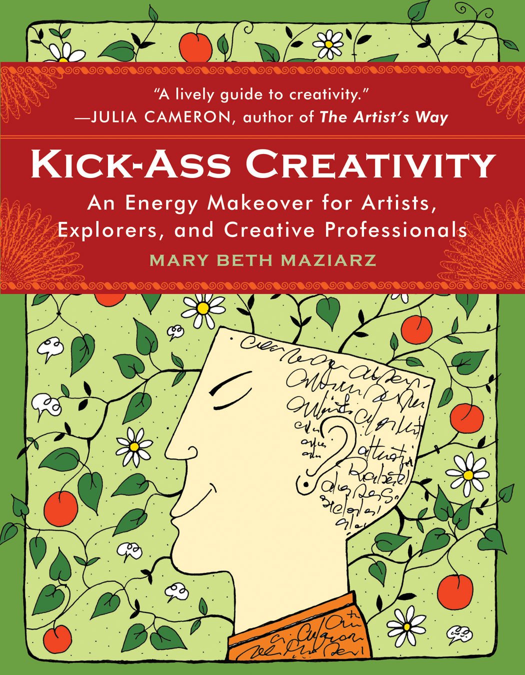 KickAss Creativity: An Energy Makeover for Artists, Explorers, and Creative Professionals,Used