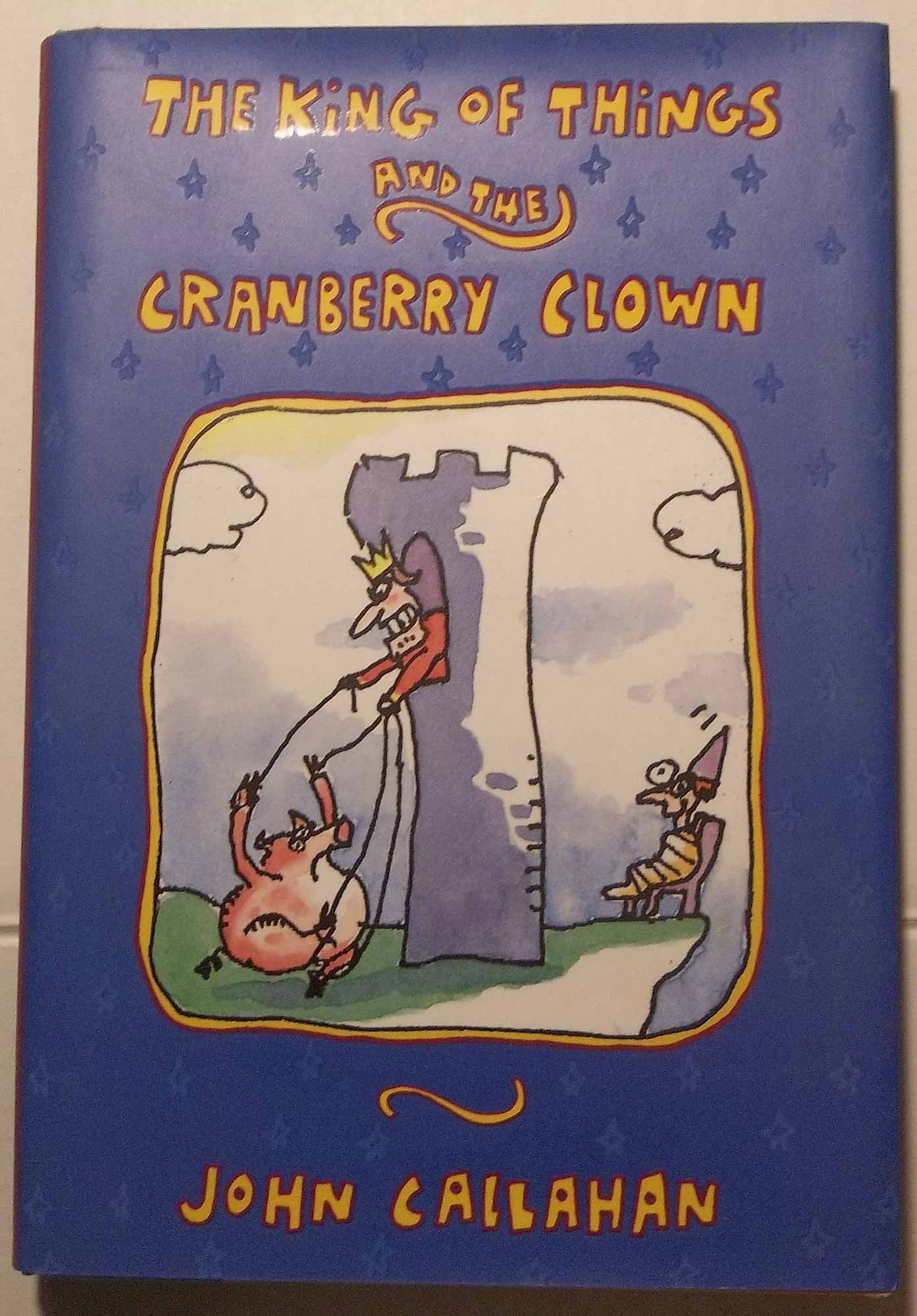 The King Of Things And The Cranberry Clown,New