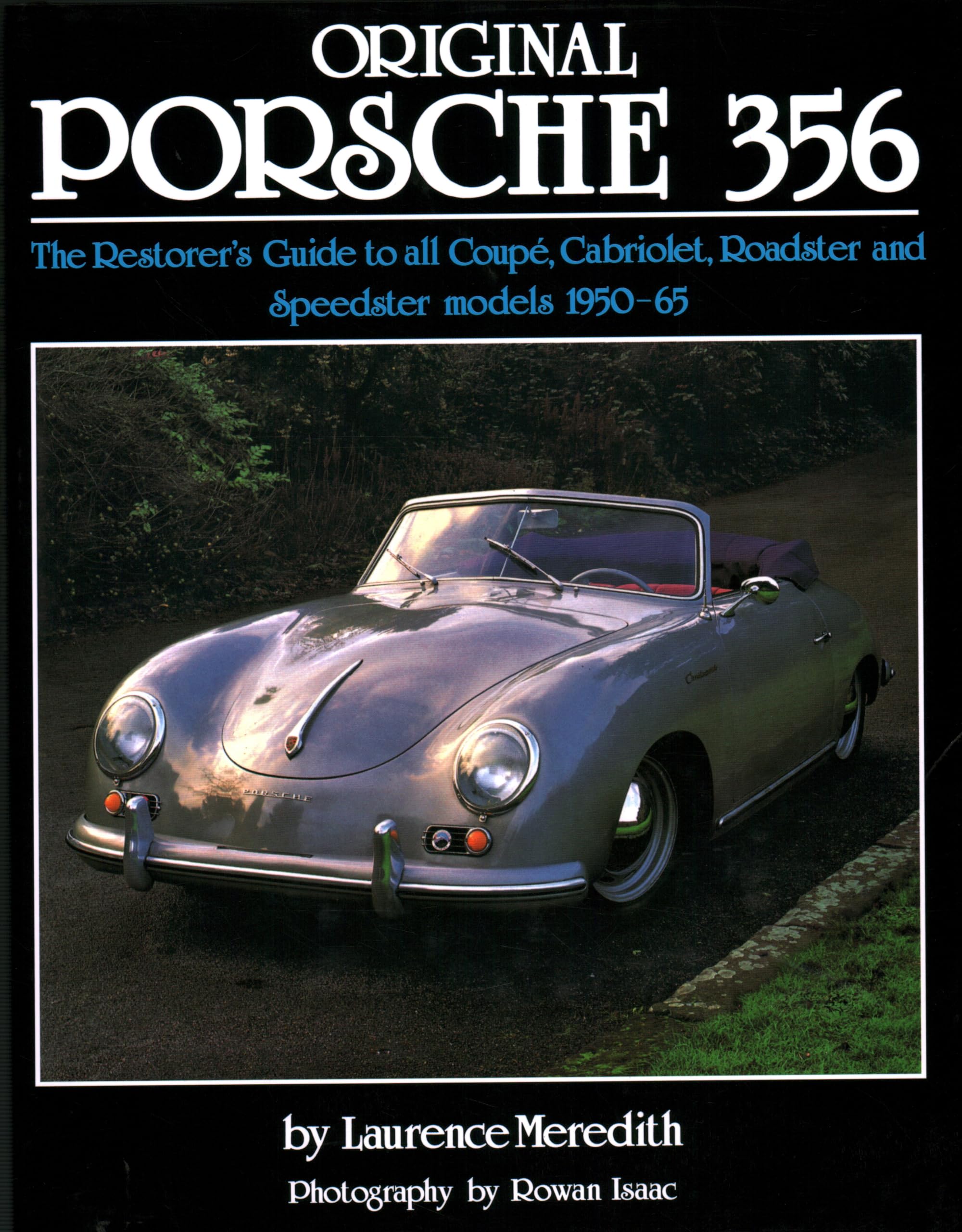 Original Porsche 356: The restorer's guide to all coupe, cabriolet, roadster and speedster models 195065 (Original Series),Used