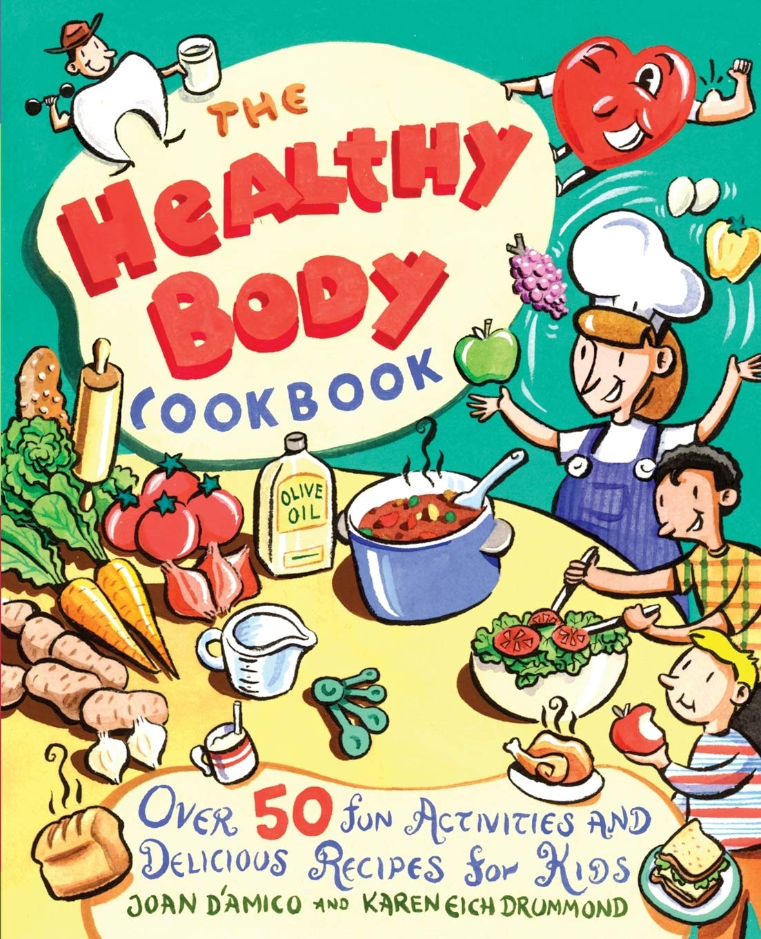 The Healthy Body Cookbook: Over 50 Fun Activities And Delicious Recipes For Kids,New