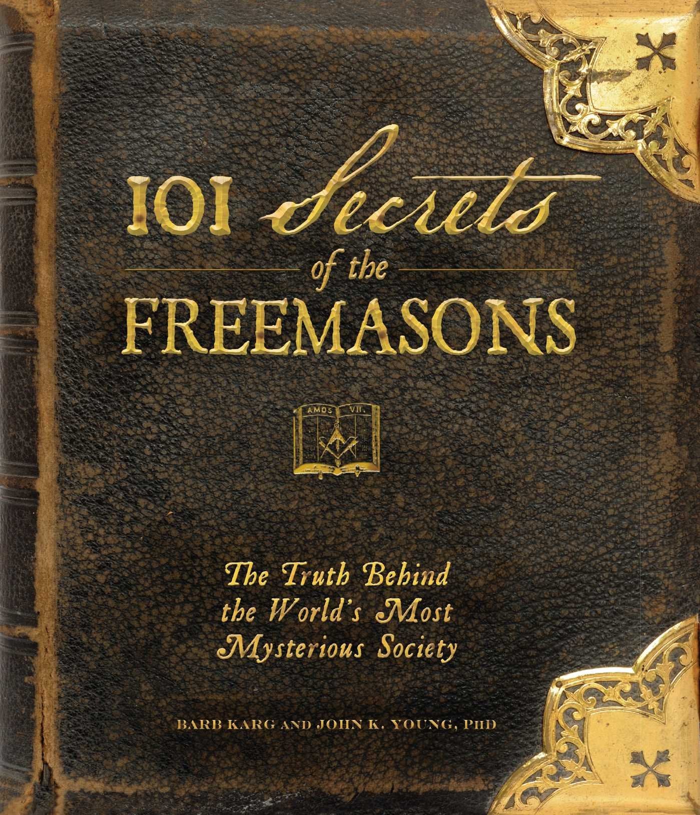 101 Secrets of the Freemasons: The Truth Behind the World's Most Mysterious Society,Used