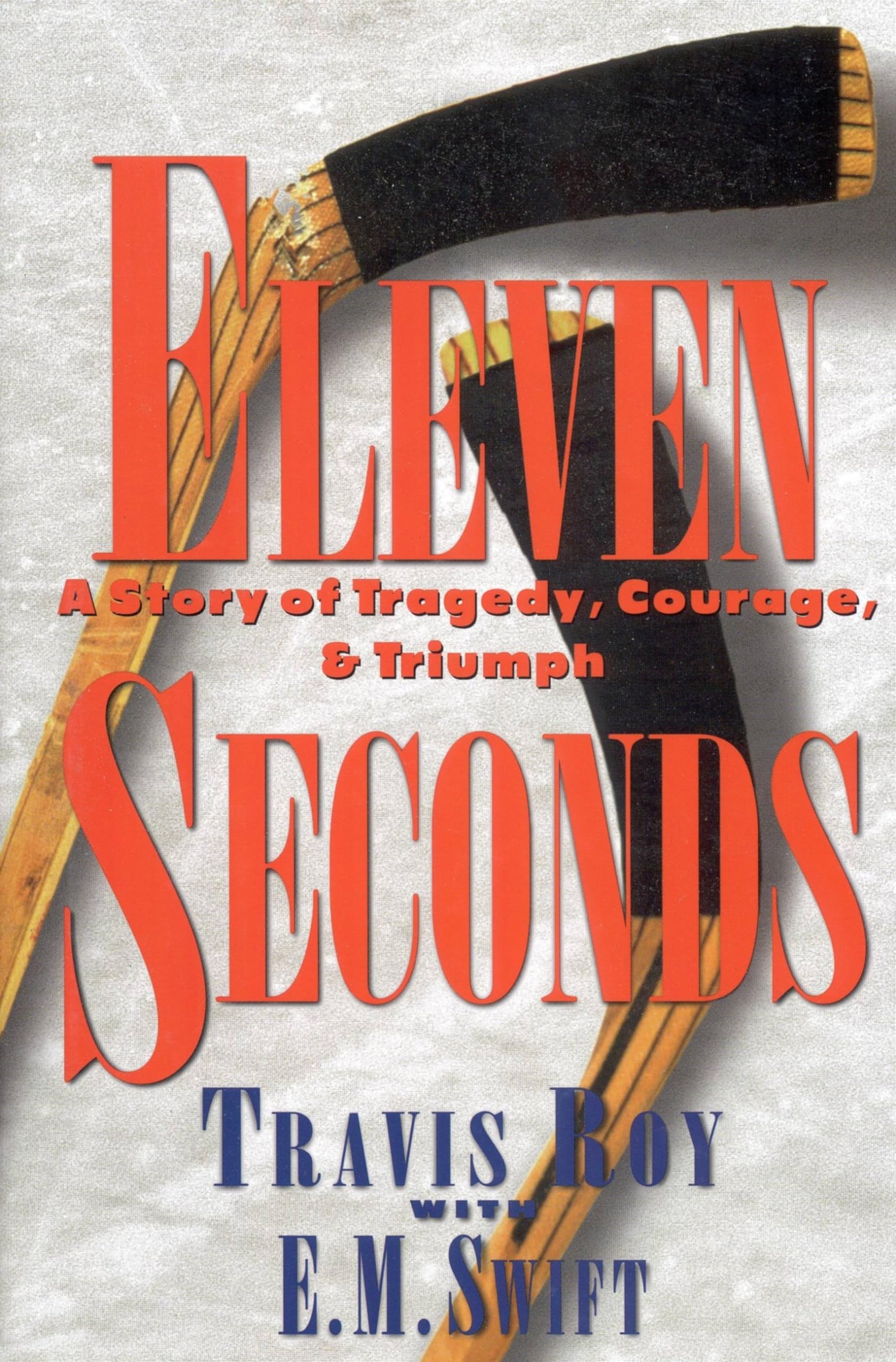 Eleven Seconds: A Story of Tragedy, Courage & Triumph,Used