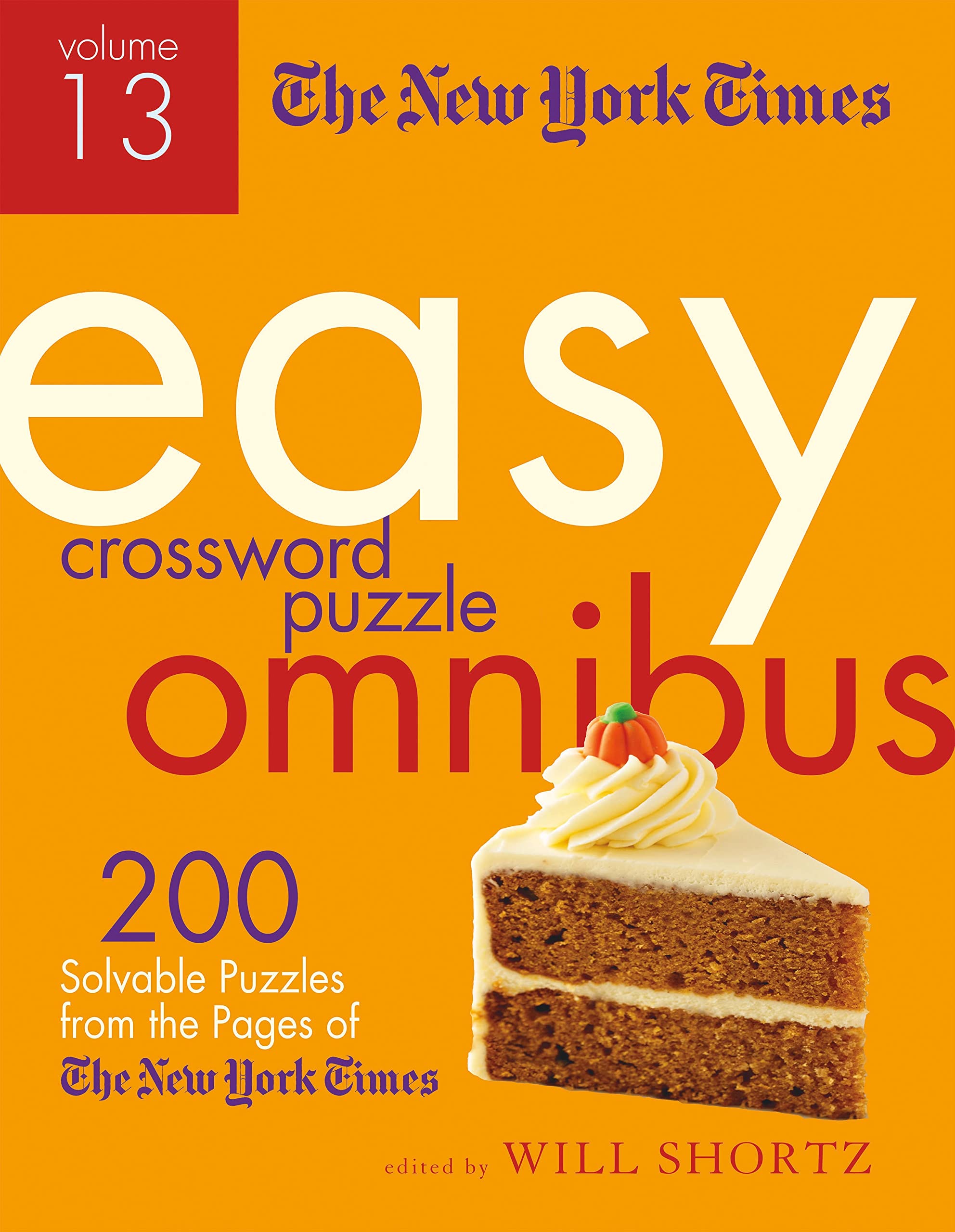 The New York Times Easy Crossword Puzzle Omnibus Volume 13: 200 Solvable Puzzles from the Pages of The New York Times,Used