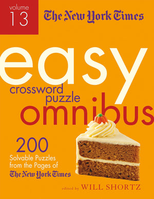 The New York Times Easy Crossword Puzzle Omnibus Volume 13: 200 Solvable Puzzles from the Pages of The New York Times,Used
