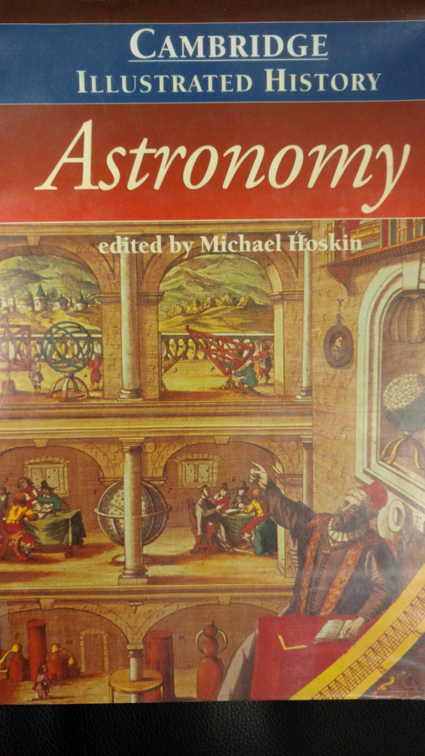 The Cambridge Illustrated History of Astronomy (Cambridge Illustrated Histories),Used