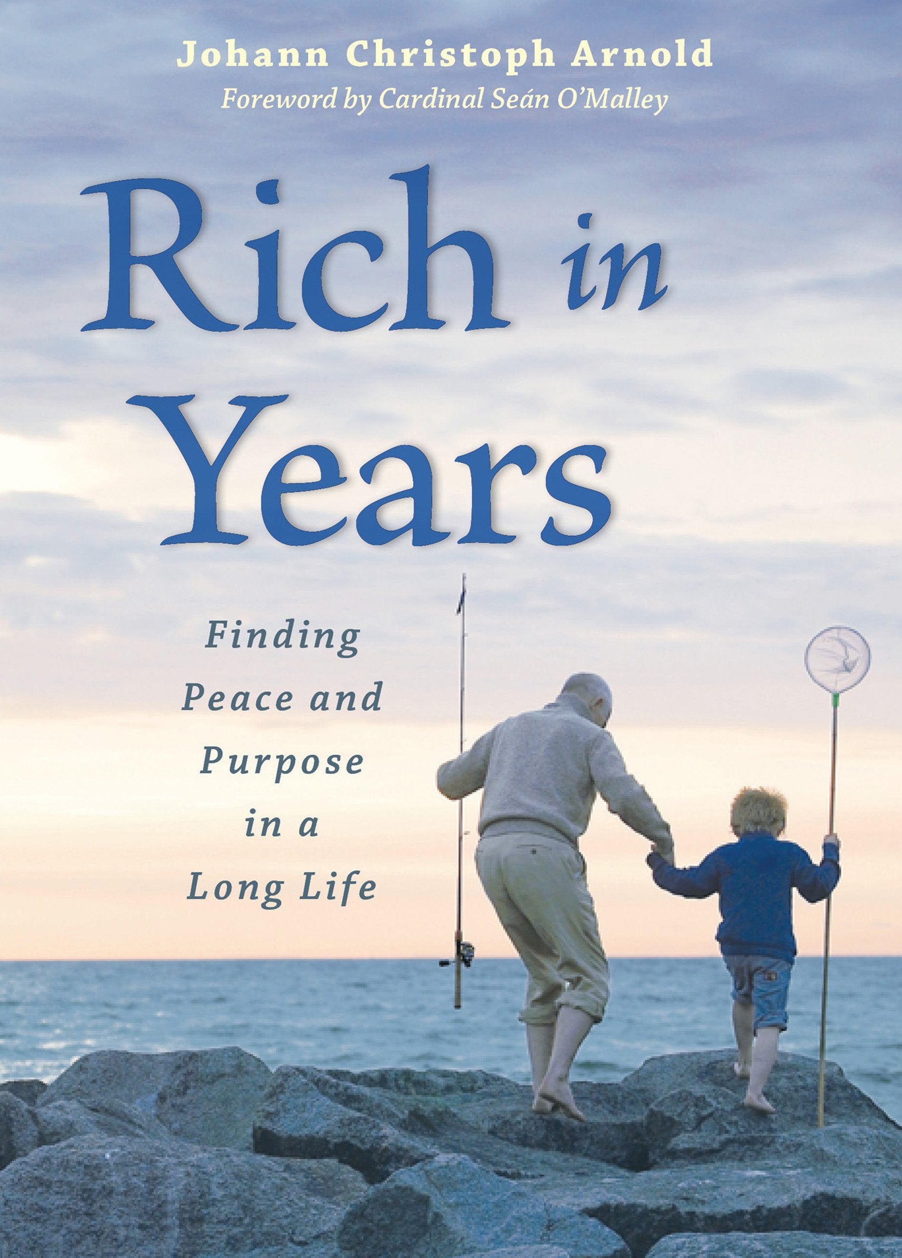 Rich in Years: Finding Peace and Purpose in a Long Life,Used
