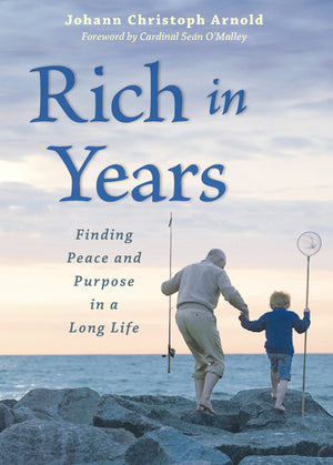 Rich in Years: Finding Peace and Purpose in a Long Life,Used