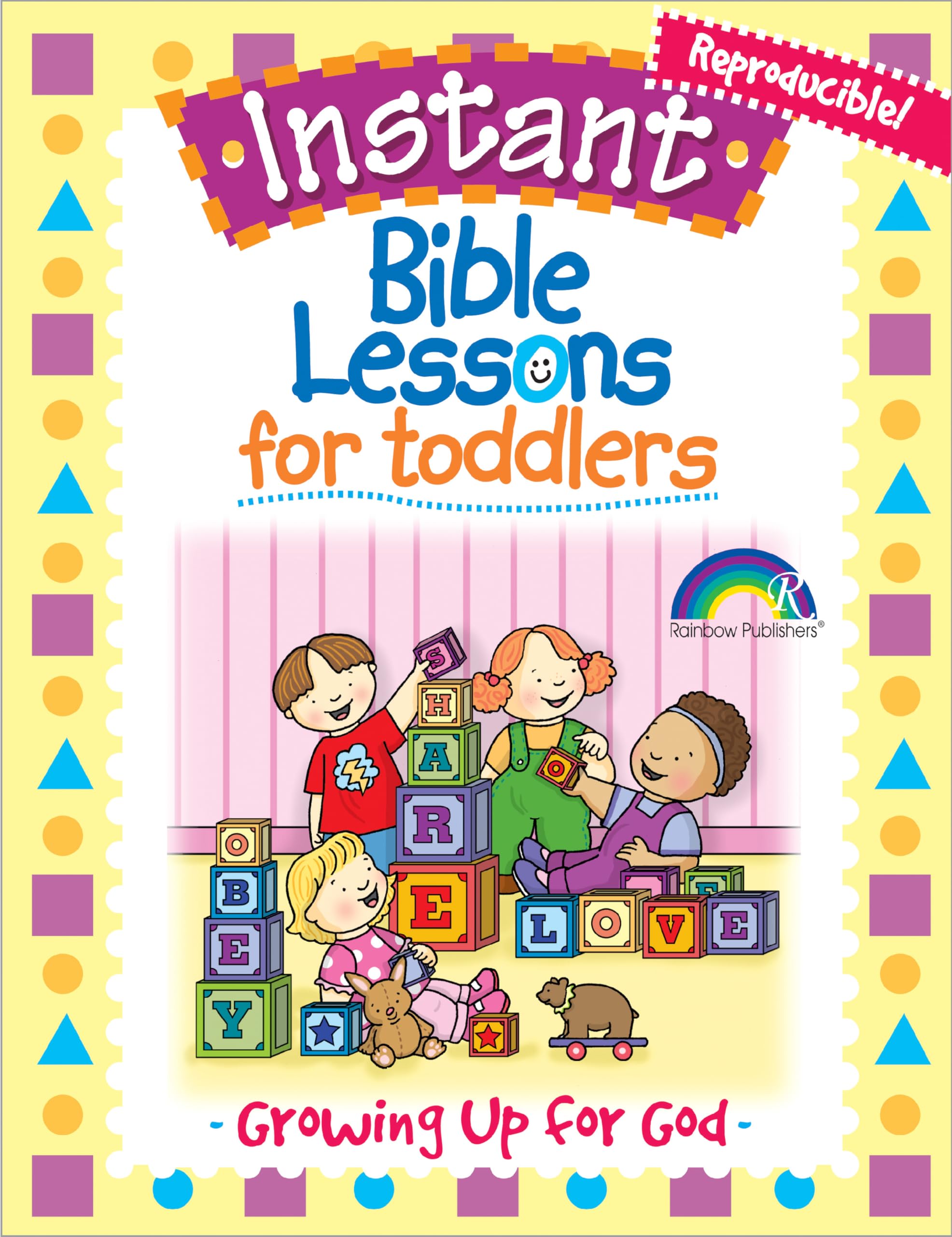 Growing Up for God (Instant Bible Lessons for Toddlers)