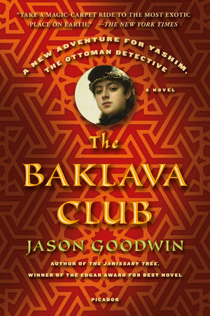 The Baklava Club: A Novel (Investigator Yashim, 5),Used