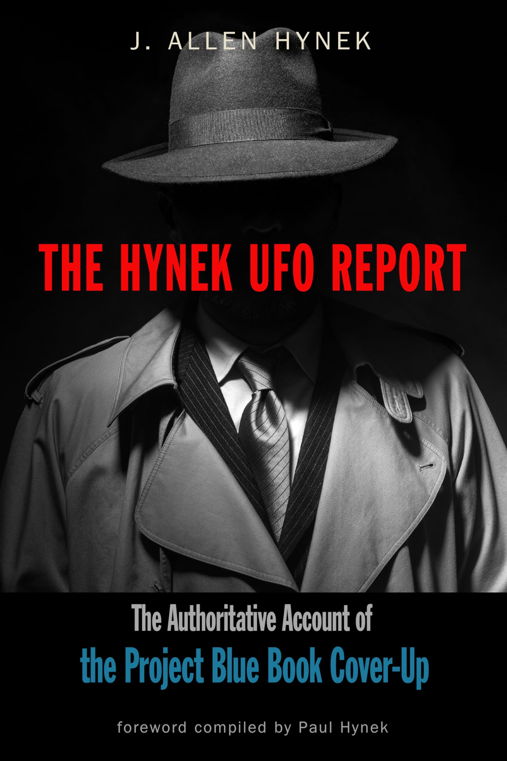 The Hynek Ufo Report: The Authoritative Account Of The Project Blue Book Coverup (Mufon),New