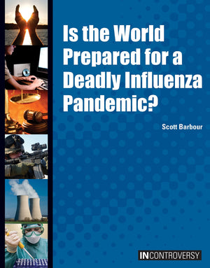 Is The World Prepared For A Deadly Influenza Pandemic? (In Controversy),New