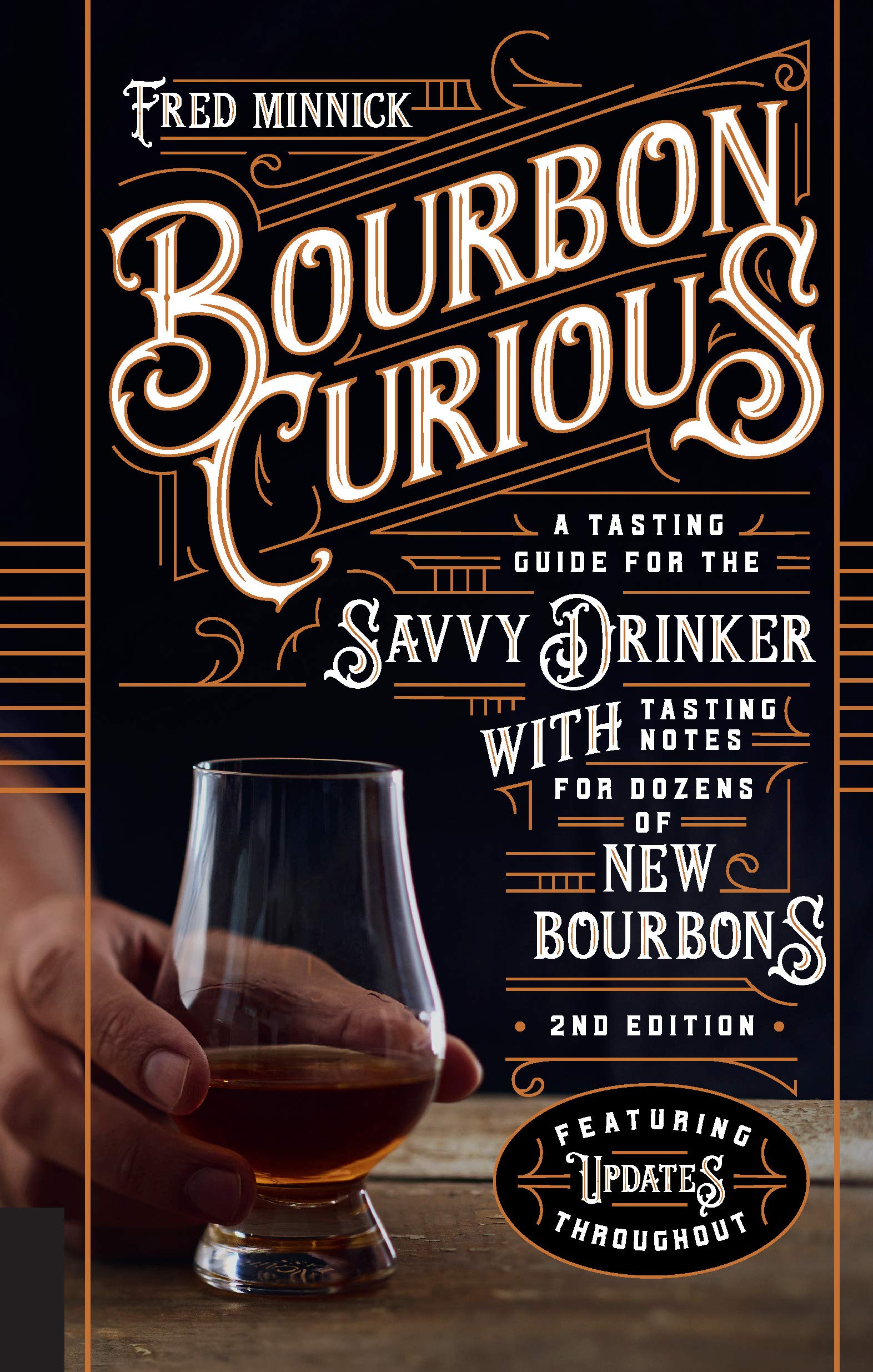 Bourbon Curious: A Tasting Guide for the Savvy Drinker with Tasting Notes for Dozens of New Bourbons,Used