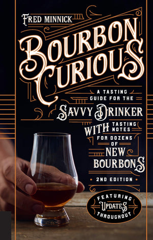 Bourbon Curious: A Tasting Guide for the Savvy Drinker with Tasting Notes for Dozens of New Bourbons,Used