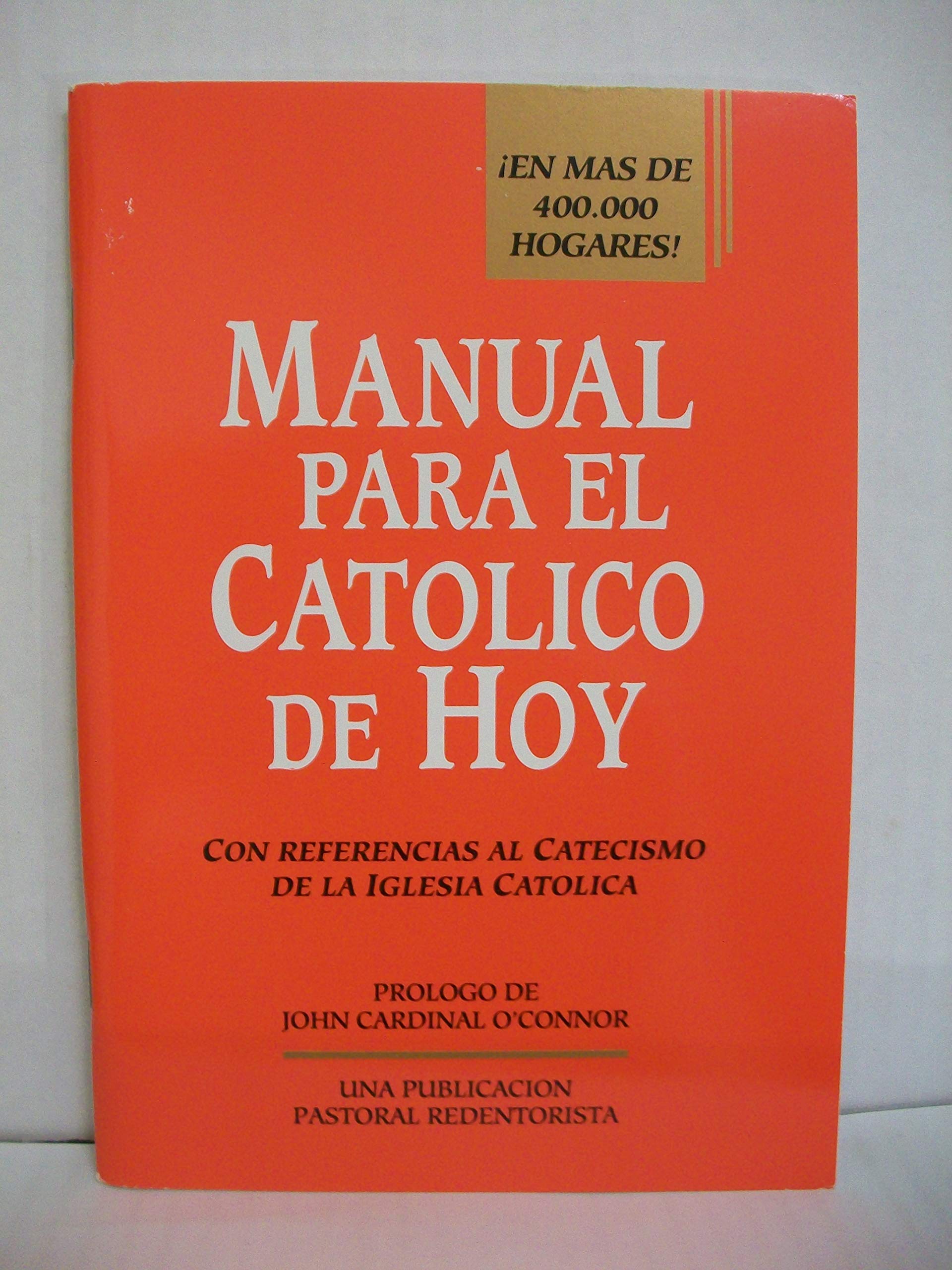 Manual Para El Catolico De Hoy: Con Referencias Al Catecismo De LA Iglesia Catolica (Spanish Edition),Used