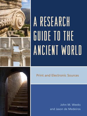 A Research Guide to the Ancient World: Print and Electronic Sources,Used