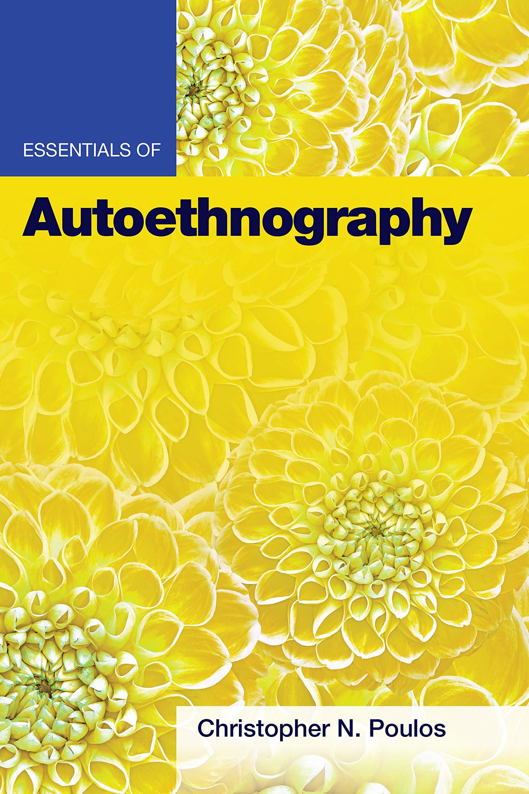 Essentials of Autoethnography (Essentials of Qualitative Methods Series),Used