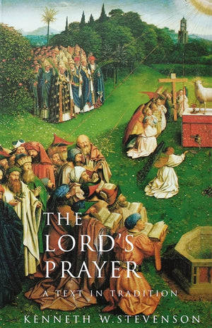 The Lord's Prayer: A Text in Tradition,Used