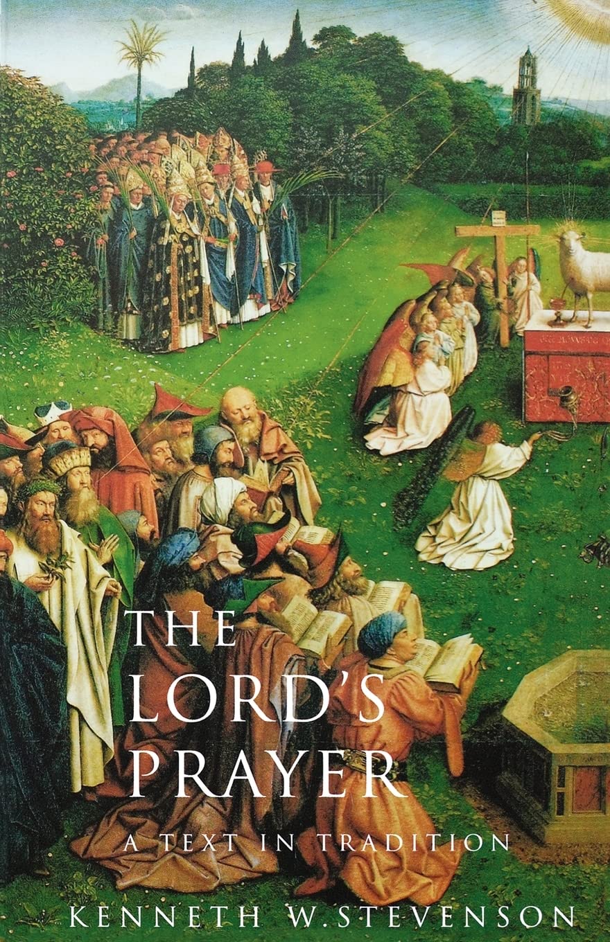 The Lord's Prayer: A Text in Tradition,Used