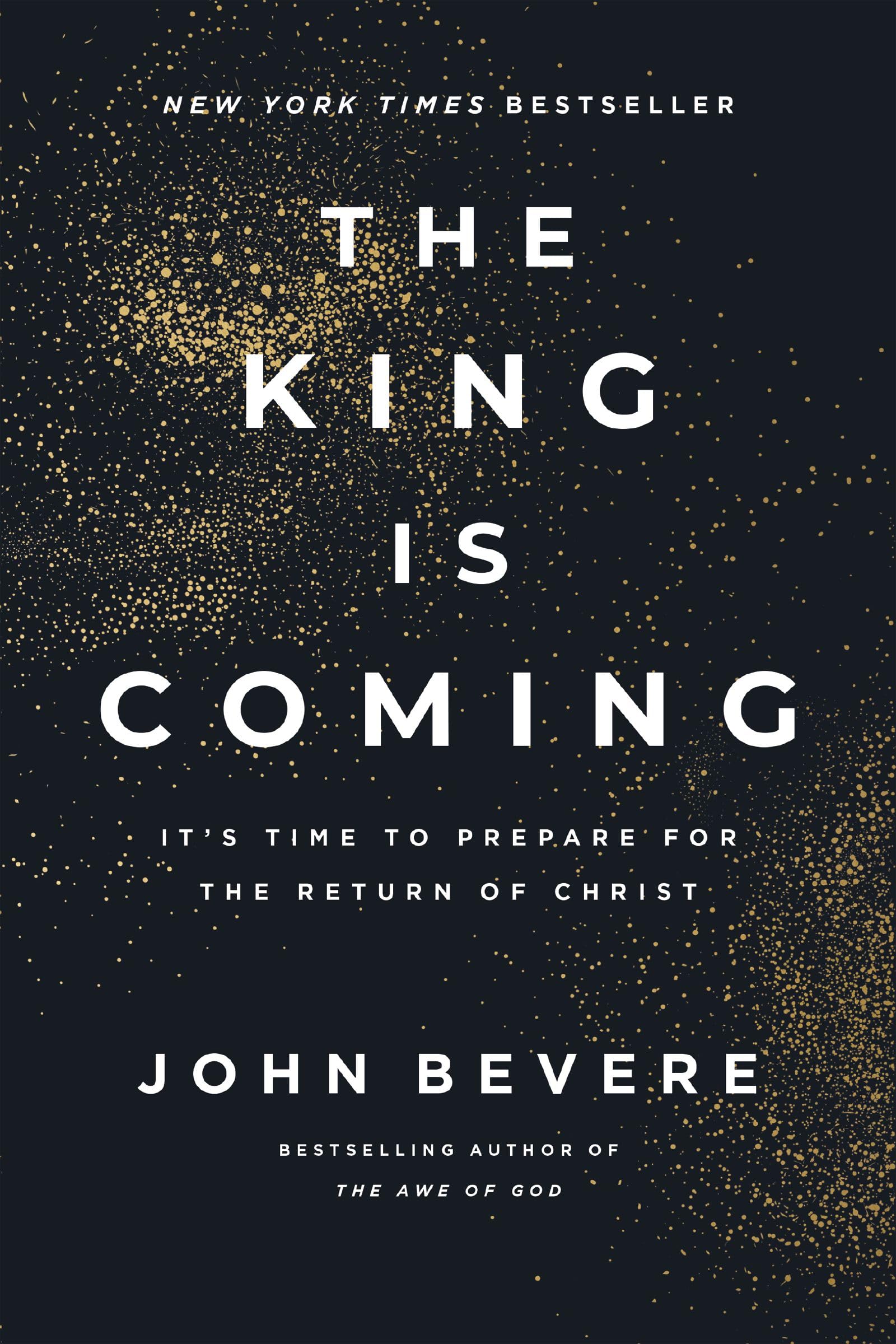 The King Is Coming: ItS Time To Prepare For The Return Of Christ