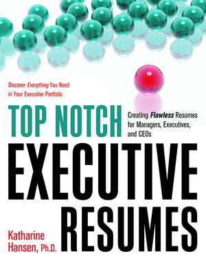 Top Notch Executive Resumes: Creating Flawless Resumes for Managers, Executives, and CEOs (Top Notch series),Used