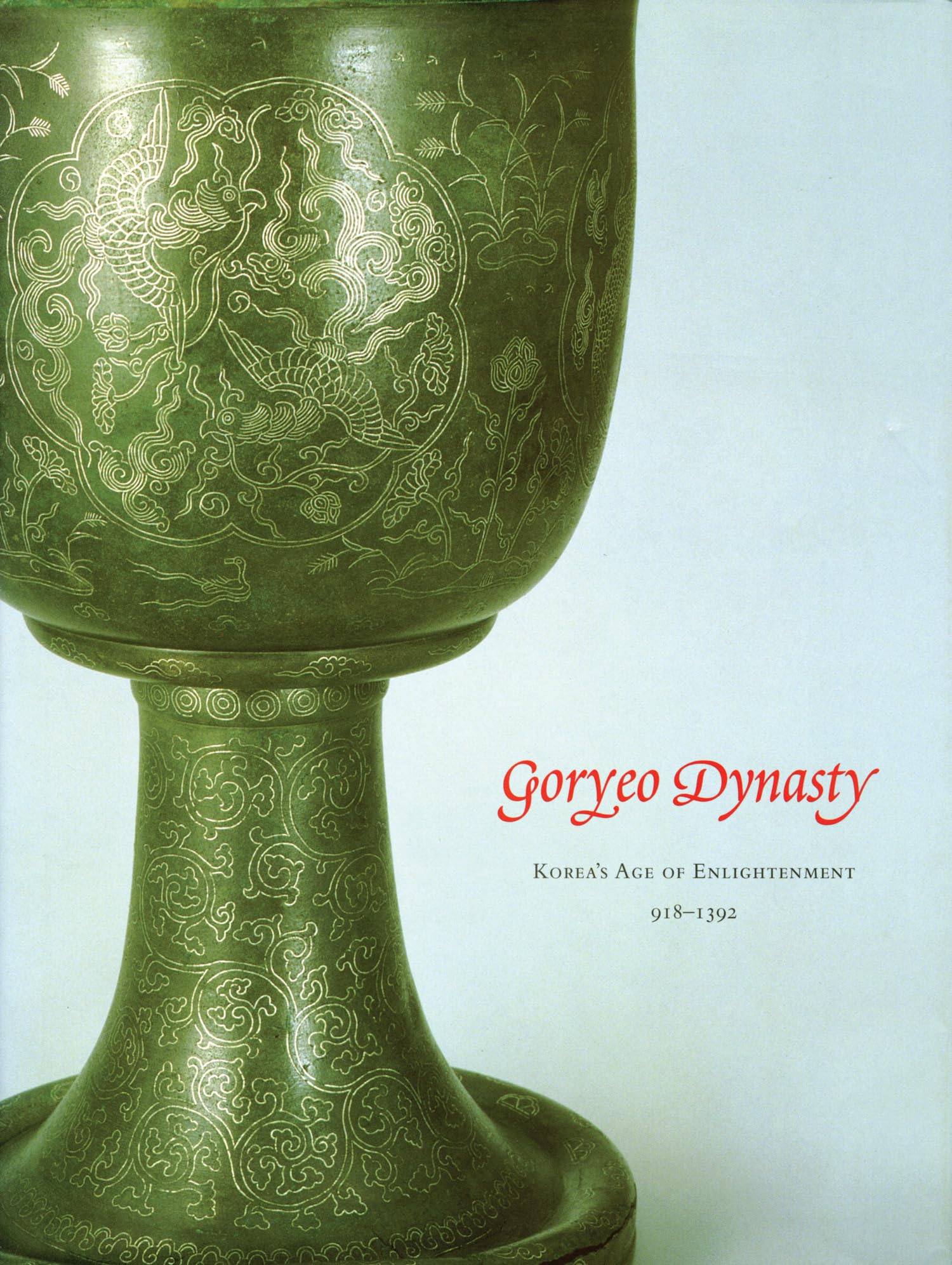 Goryeo Dynasty: Korea's Age of Enlightenment, 9181392,New