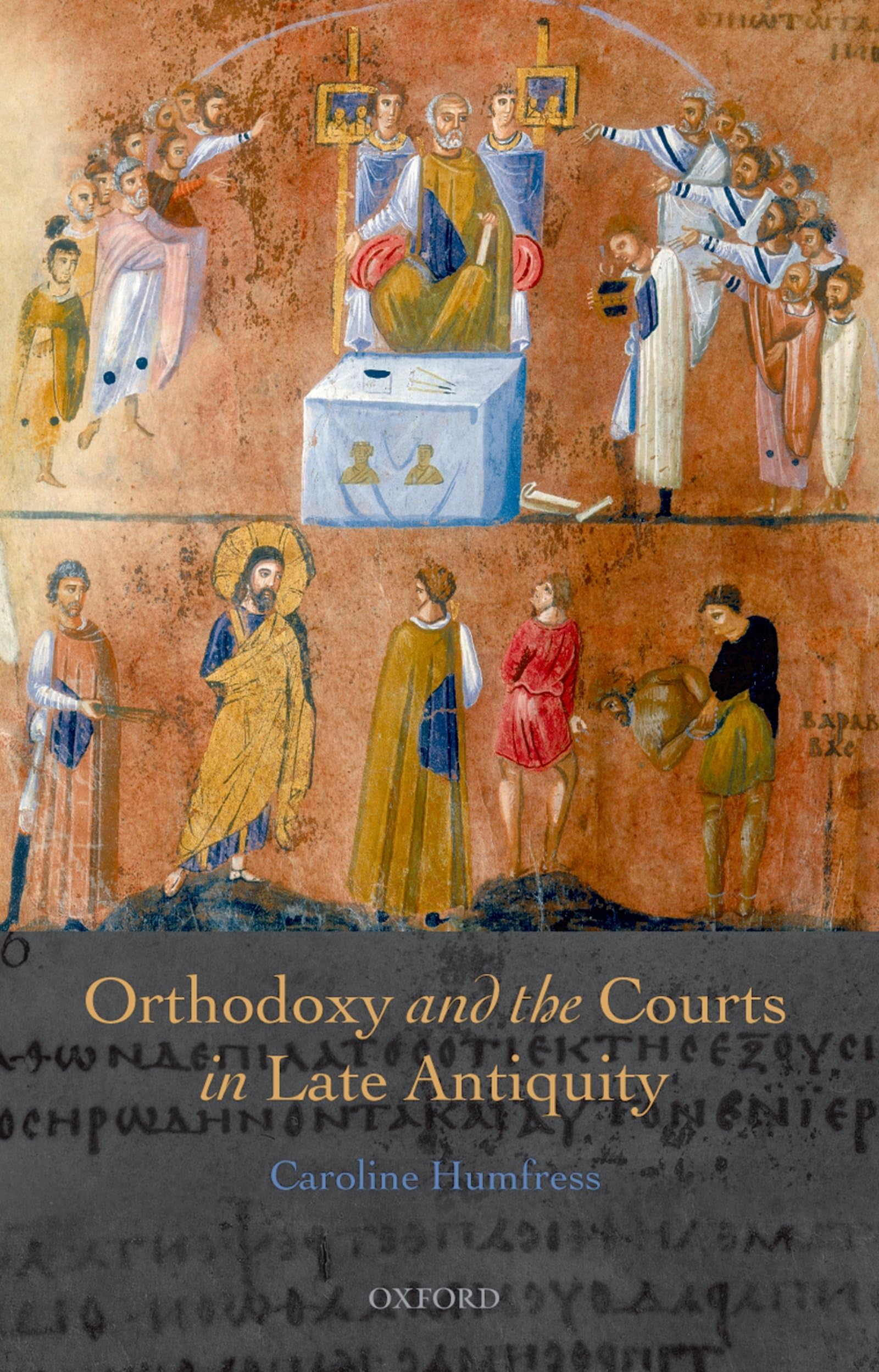 Orthodoxy and the Courts in Late Antiquity,Used