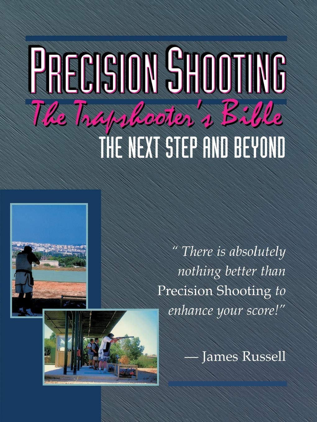 Precision ShootingThe Trapshooters Bible: The Trapshooter's Bible : For the Advanced Trapshooter & Those Who Strive to Be,Used