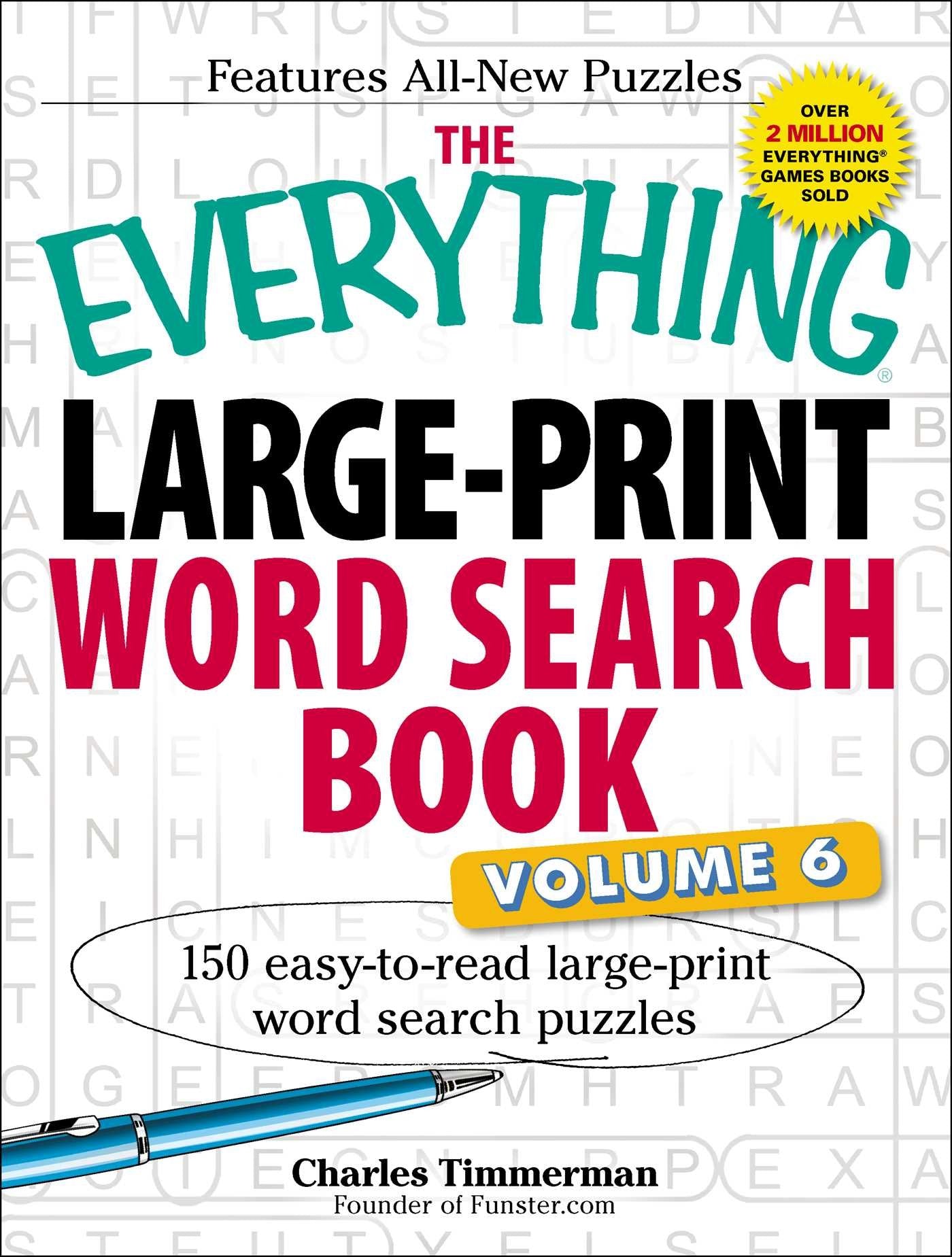 The Everything LargePrint Word Search Book, Volume VI: 150 Easytoread Largeprint Word Search Puzzles (Everything Series),Used