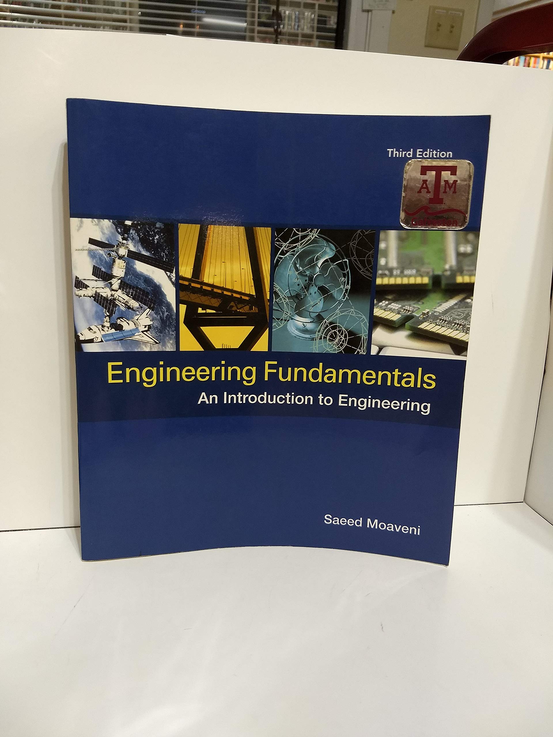Engineering Fundamentals: An Introduction To Engineering,New