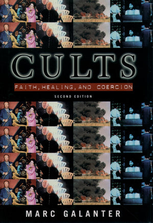 Cults: Faith, Healing And Coercion,New