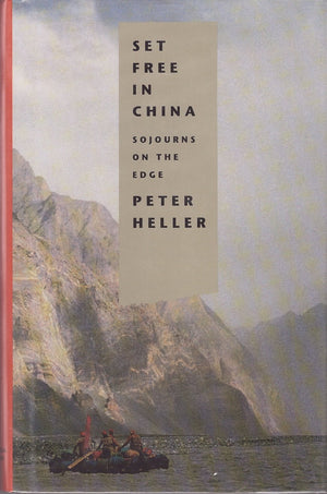 Set Free in China: Sojourns on the Edge,Used