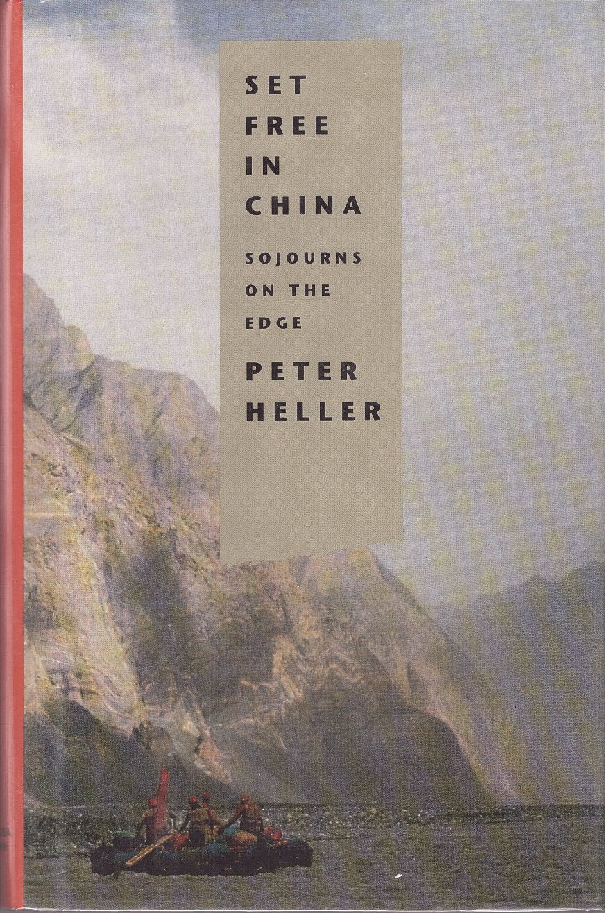 Set Free in China: Sojourns on the Edge,Used