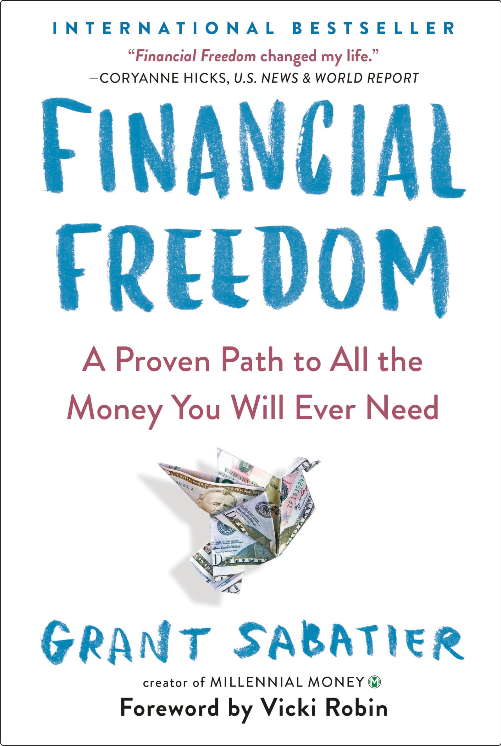 Financial Freedom: A Proven Path to All the Money You Will Ever Need,New