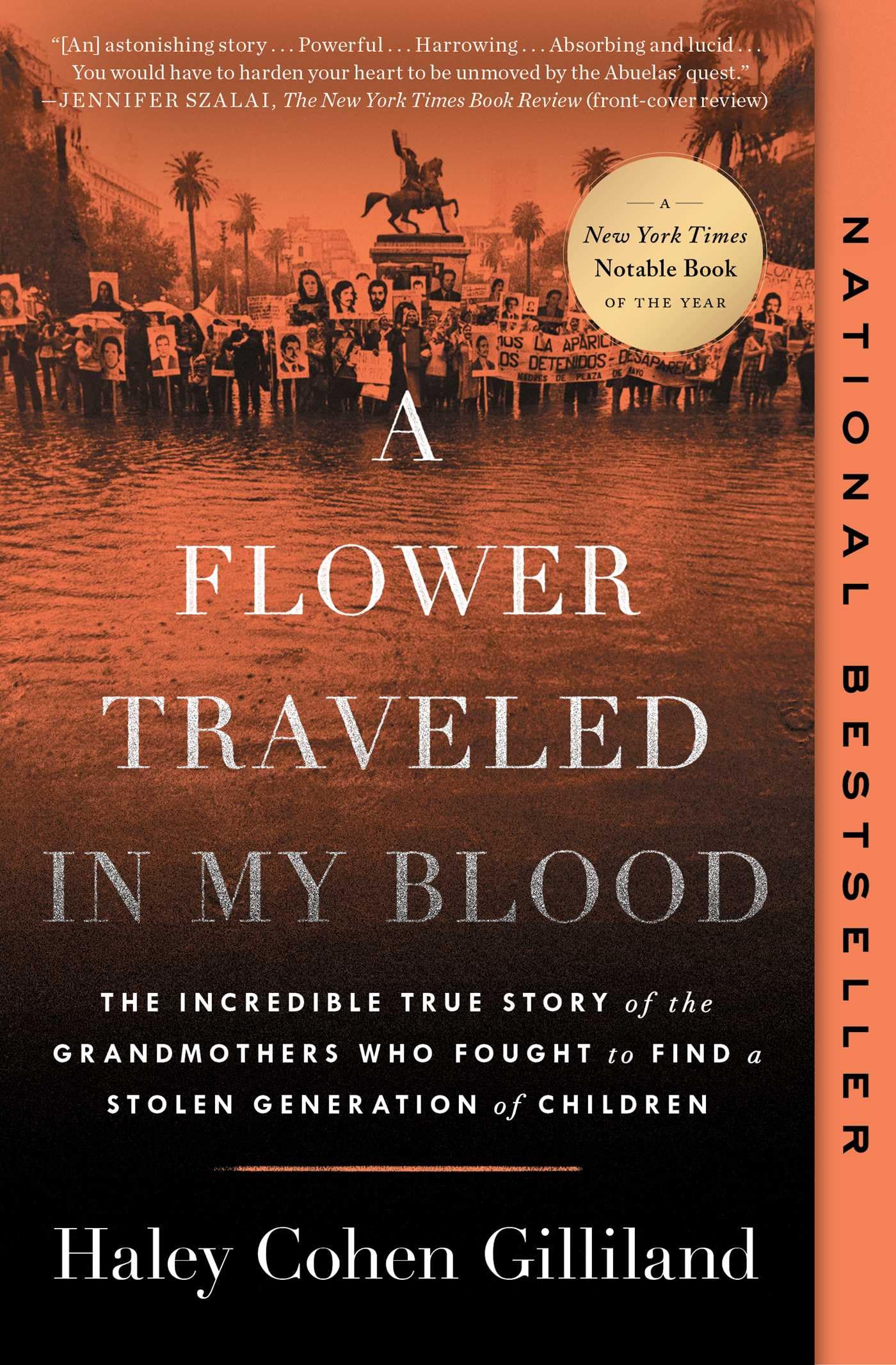 A Flower Traveled In My Blood: The Incredible True Story Of The Grandmothers Who Fought To Find A Stolen Generation Of Children