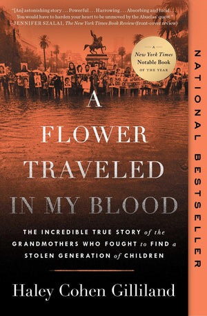 A Flower Traveled In My Blood: The Incredible True Story Of The Grandmothers Who Fought To Find A Stolen Generation Of Children