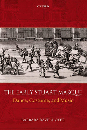 The Early Stuart Masque: Dance, Costume, and Music,Used
