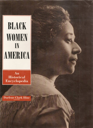 Black Women in America: An Historical Encyclopedia,New